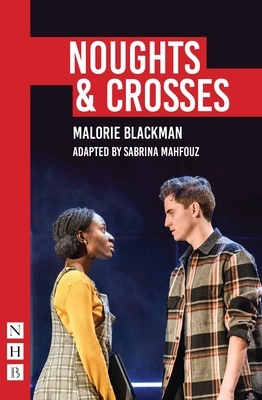 Noughts & Crosses - Mahfouz, Sabrina, and Blackman, Malorie (Original Author)