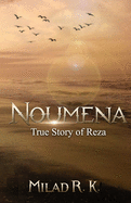 Noumena: True Story of Reza