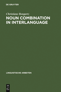 Noun Combination in Interlanguage: Typology Effects in Complex Determiner Phrases