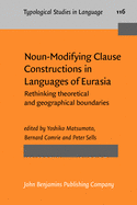 Noun-Modifying Clause Constructions in Languages of Eurasia: Rethinking Theoretical and Geographical Boundaries