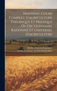 Nouveau Cours Complet D'agriculture Th?orique Et Pratique ... Ou Dictionnaire Raisonn? Et Universel D'agriculture; Volume 10