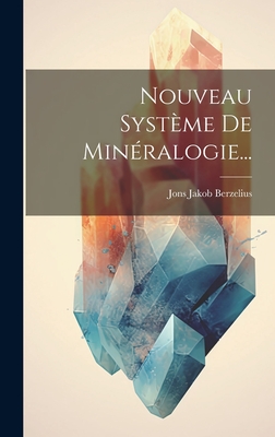 Nouveau Systme De Minralogie... - Berzelius, Jons Jakob