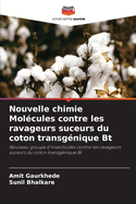 Nouvelle chimie Molcules contre les ravageurs suceurs du coton transgnique Bt