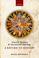 Nouvelle Thologie and Sacramental Ontology: A Return to Mystery