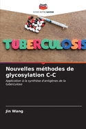 Nouvelles m?thodes de glycosylation C-C