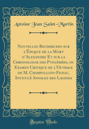 Nouvelles Recherches Sur L'Epoque de La Mort D'Alexandre Et Sur La Chronologie Des Ptolemees (1820)