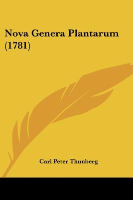 Nova Genera Plantarum (1781) - Thunberg, Carl Peter