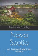 Nova Scotia: An Illustrated Maritime History