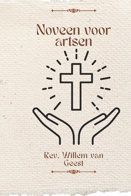 Noveen voor artsen - Van Geest, Willem, Rev.