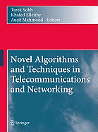 Novel Algorithms and Techniques in Telecommunications and Networking