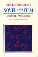 Novel and Film: Essays in Two Genres - Morrissette, Bruce