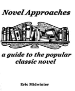 Novel Approaches: A Guide to the Popular Classic Novel