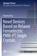 Novel Devices Based on Relaxor Ferroelectric Pmn-PT Single Crystals