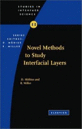 Novel Methods to Study Interfacial Layers: Volume 11 - Moebius, D, and Miller, R