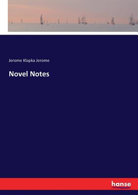 Novel Notes - Jerome, Jerome Klapka