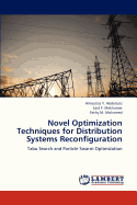 Novel Optimization Techniques for Distribution Systems Reconfiguration