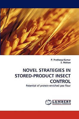 Novel Strategies in Stored-Product Insect Control - Pretheep-Kumar, P, and Mohan, S