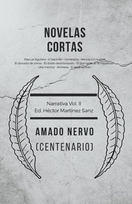 Novelas Cortas: Centenario Amado Nervo 1919-2019 - Martinez Sanz, Hector (Editor), and Nervo, Amado