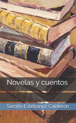 Novelas y Cuentos - Est?banez Calder?n, Seraf?n