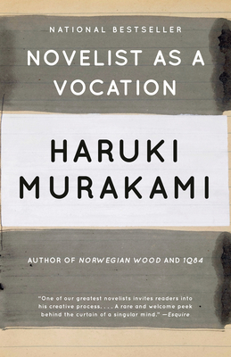 Novelist as a Vocation - Murakami, Haruki, and Gabriel, Philip (Translated by), and Goossen, Ted (Translated by)