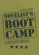 Novelist's Boot Camp: 101 Ways to Take Your Book from Boring to Bestsell