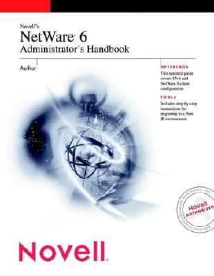 Novell?'s NetWare 6 Administrator's Handbook - Lindberg, Kelley J P, and Harris, Jeffrey L