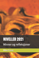 Noveller 2021: Minner og refleksjoner