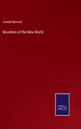 Novelties of the New World