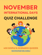 November International days Quiz Challenge: 400 Simple and Scenario Quizzes