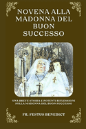 Novena Alla Madonna del Buon Successo: Una breve storia e potenti riflessioni sulla Madonna del Buon Successo