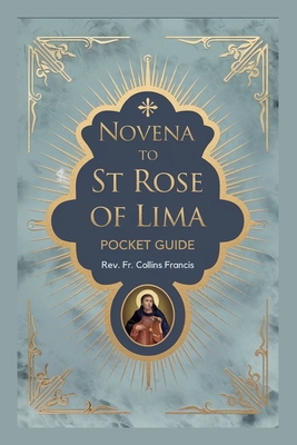 Novena to St Rose of Lima: Pockets Guide - Francis, Collins