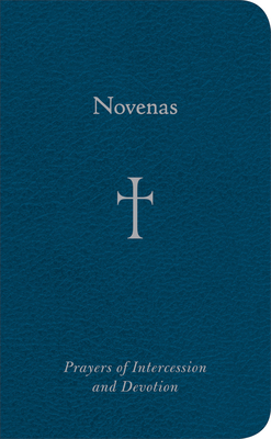 Novenas: Prayers of Intercession and Devotion - Storey, William G, Mr.