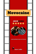 Novocaine (Movie Review): Understanding the plot and themes