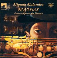 Novosax: Great Composers for Mimmo - Emilia Di Pasquale (piano); Gaetano di Bacco (sax); Marco Ciccone (piano); Marco Colacioppo (piano); Mimmo Malandra (sax);...