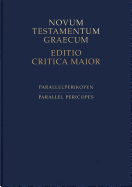 Novum Testamentum Editio Critica Maior: Parallel Pericopes of the Synoptic Gospels