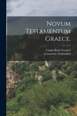 Novum Testamentum Graece. - Gregory, Caspar Ren?, and Tischendorf, Constantin