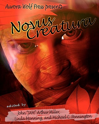 Novus Creatura - Manning, Linda (Editor), and Miller, John a (Editor), and Pennington, Michael C (Editor)