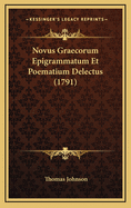 Novus Graecorum Epigrammatum Et Poematium Delectus (1791)