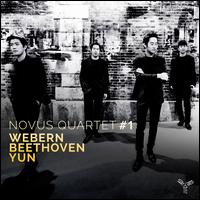 Novus Quartet #1: Webern, Beethoven, Yun - Novus Quartet