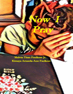 Now I Pray: Short Poems of Prayers for Children