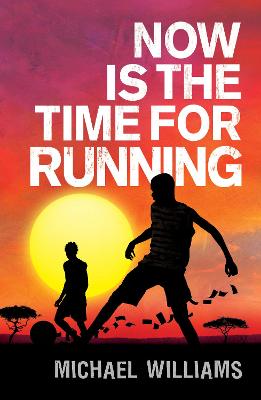 Now is the Time for Running - Williams, Michael