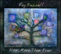 Now, More Than Ever - Ray Russell