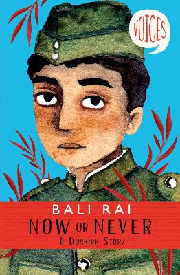 Now or Never: A Dunkirk Story (Voices #1) - Rai, Bali