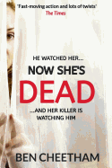 Now She's Dead: A Psychological Suspense Thriller That Unwinds in Dizzying Spirals