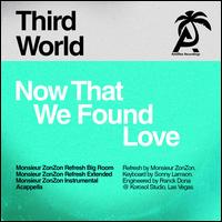 Now That We Found Love - Third World