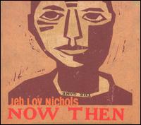 Now Then [Bonus Tracks] - Jeb Loy Nichols