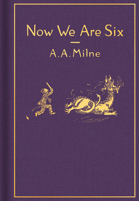 Now We Are Six: Classic Gift Edition - Milne, A A