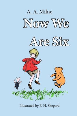 Now We Are Six - Milne, A a
