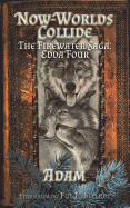 Now-Worlds Collide: The Firewater Saga: Edda Four