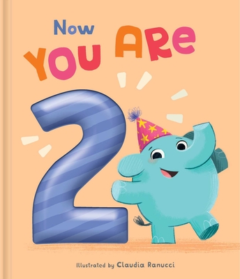 Now You Are 2: A Birthday Book - 